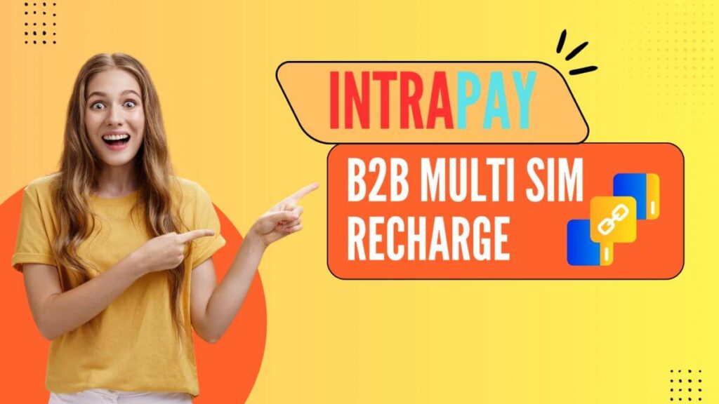 B2B recharge app: India's number 1 Online Recharge Solution 1 Intrapay B2B multi sim recharge software