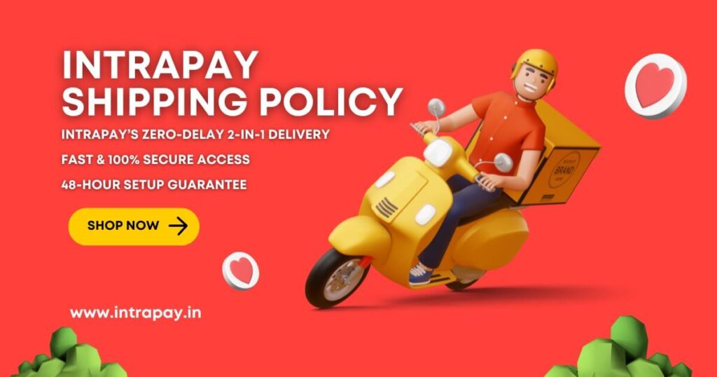 Shipping Policy: Intrapay’s Zero-Delay 2-in-1 Delivery 1 Shipping policy intrapay