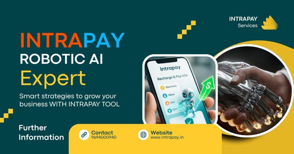 1 Intrapay Robotic AI makes bill payments and recharges easy 1 The power of Intrapay Ai artificial intelligence!